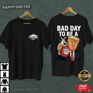 Bad Day To Be A Busch Light Apple Funny Trump T Shirt (2)