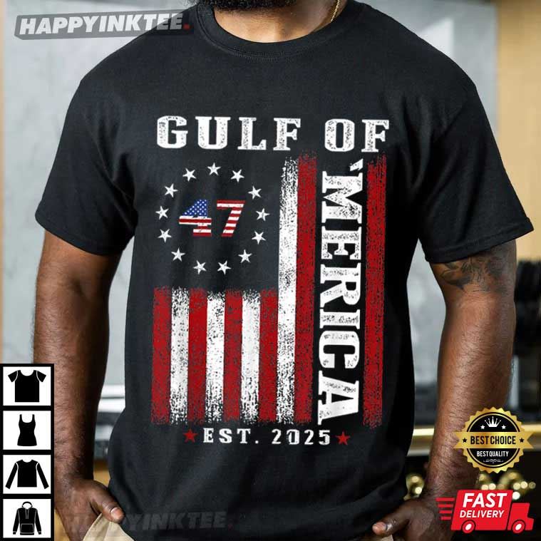 Gulf Of Merica Est 2025 US Flag Patriotic T-Shirt Gulf Of Merica Est 2025 US Flag Patriotic T-Shirt