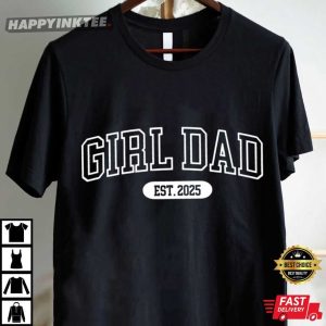 Girl Dad Custom Est Year Fathers Day New Dad Gift T Shirt (3)