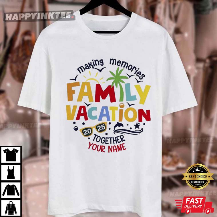 Family Vacation Making Memories Together Custom T-Shirt Family Vacation Making Memories Together Custom T-Shirt