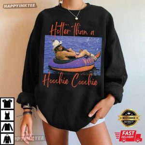 Hotter Than A Hoochie Coochie Meme Alan Jackson T Shirt (3)