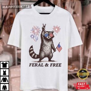 Feral And Free Raccoon Funny 4th of July T Shirt (4)