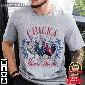 Funny 4th Of July Chicken Chicka Boom Boom Farmer T Shirt (4)