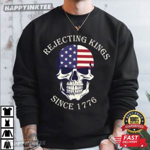 Rejecting Kings Since 1776 Patriotic Skeleton T Shirt (2)