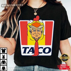 Taco Trump Always Chickens Out KFC Parody T Shirt (3)
