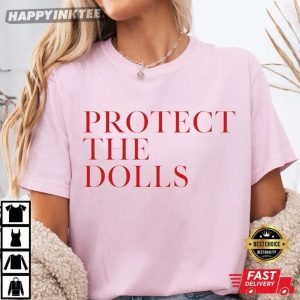 Protect The Dolls Equality LGBTQ T Shirt