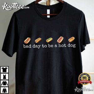 Bad Day To Be A Hot Dog Funny T Shirt (4)