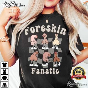 Retro Foreskin Fanatic Meme Funny Gag Gift T-Shirt