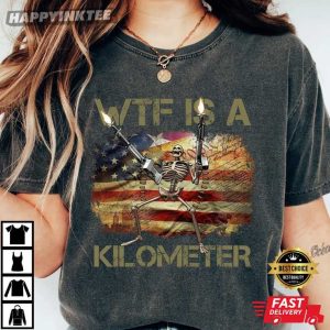 WTF Is A Kilometer Funny Meme US Flag T Shirt (2)