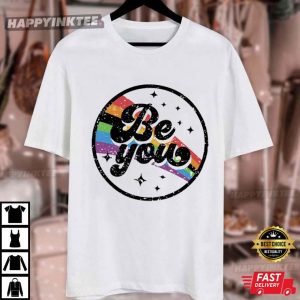 Be You Rainbow LGBT Pride Celebration T Shirt (4)