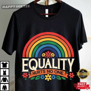Equality Hurts No One Rainbow Pride LGBTQ T Shirt (3)