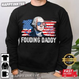 George Washington Founding Daddy America 4th of July T Shirt (2)