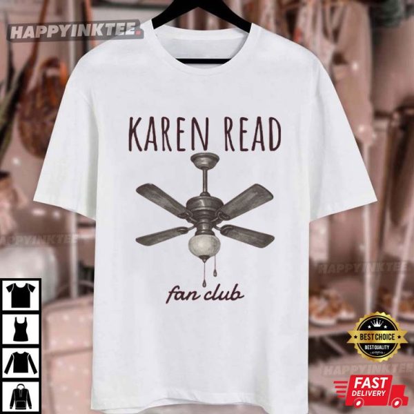 Karen Read Fan Club Funny T-Shirt
