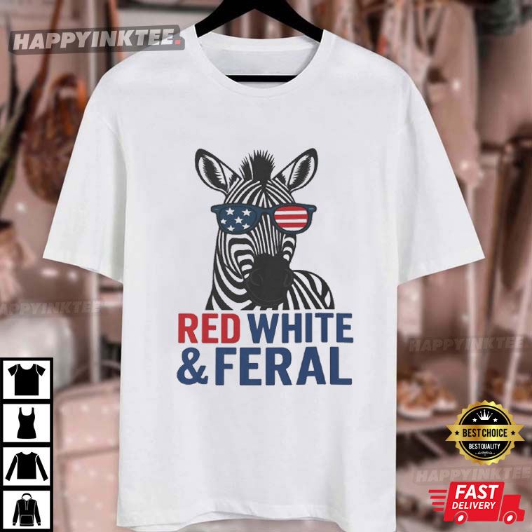 Patriotic Ed The Zebra Red White And Feral July 4th T-Shirt Patriotic Ed The Zebra Red White And Feral July 4th T-Shirt