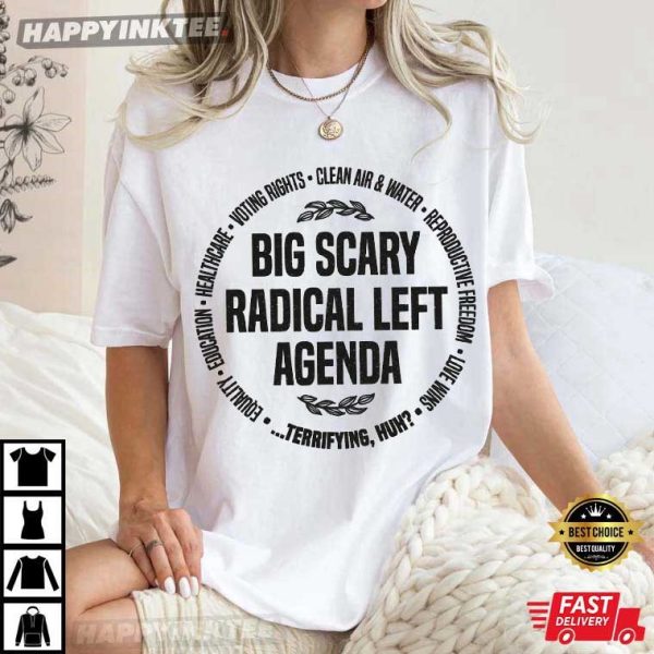 Radical Left Agenda Anti-Trump Protest T-Shirt