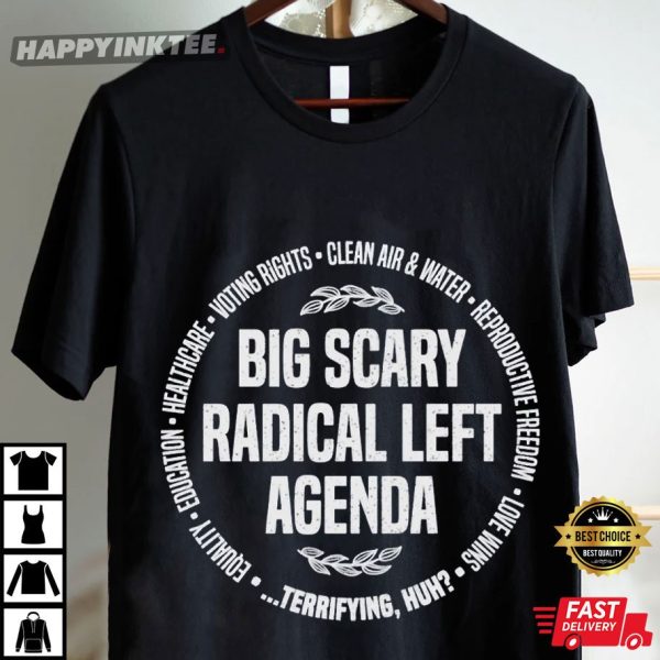 Radical Left Agenda Anti-Trump Protest T-Shirt