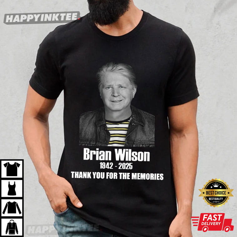 Brian Wilson 1942 - 2025 Thank You For The Memories T-Shirt Brian Wilson 1942 - 2025 Thank You For The Memories T-Shirt