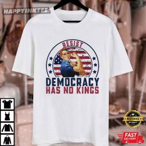 Resist Democracy Has No Kings Patriotic Political T Shirt (2)