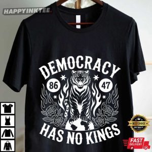 Democracy Has No Kings Anti Trump Political Activist T Shirt (1)