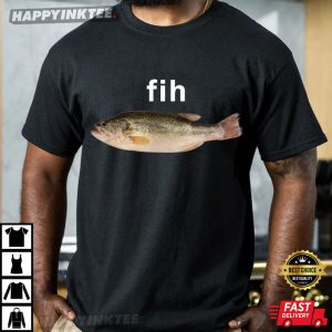 Fih Fish Stupid Meme Brain Rot Inappropriate T Shirt (3)