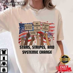 Stars Stripes And Systemic Change Progressive 4th Of July T Shirt (3)