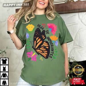 Hija de Inmigrantes Pro Immigration T Shirt (2)