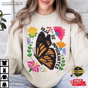 Hija de Inmigrantes Pro Immigration T Shirt (3)