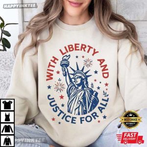 Statue Of Liberty With Liberty And Justice For All T Shirt (3)