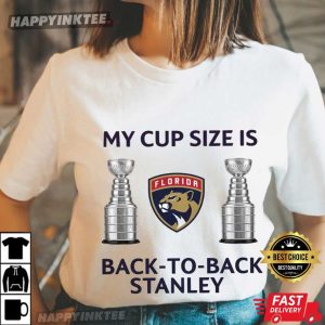 Florida Panthers My Cup Size Is Back To Back Stanley T Shirt (4)