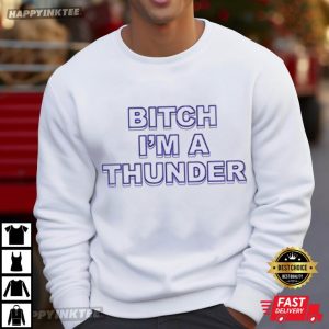 Oklahoma City Thunder Bitch I’m A Thunder T Shirt (3)