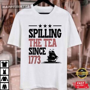 Spilling The Tea Since 1773 Funny History Teacher Gift T Shirt (3)