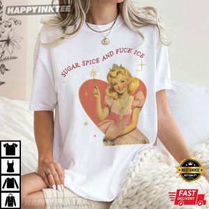 Sugar Spice And Fuck ICE Vintage Liberal Protest T Shirt (3)