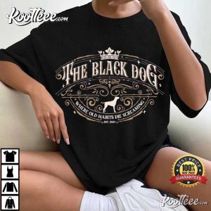 The Black Dog Where Old Habits Die Screaming Taylor Lyrics T-Shirt