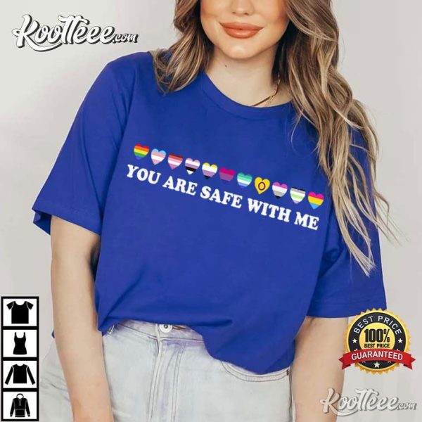 You Are Safe With Me LGBT Support T-Shirt