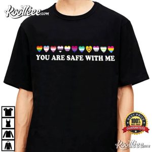 You Are Safe With Me LGBT Support T Shirt (3)