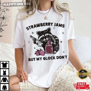 Strawberry Jams But My Glock Don’t Funny Raccoon T-Shirt