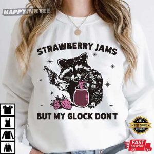 Strawberry Jams But My Glock Don't Funny Raccoon T Shirt (3)