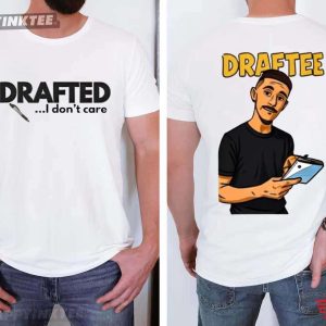 Drafted I Dont Care Draftee T Shirt (1)
