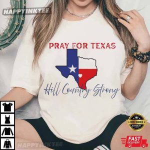 Hill Country Strong Pray For Texas Flood Relief T Shirt (3)