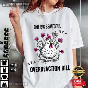 Trump One Big Beautiful Overreaction Bill Funny Animal Chicken T Shirt (