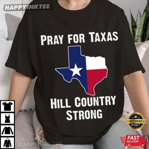 Pray For Texas Hill Country Strong Flooding In Texas T Shirt (2)