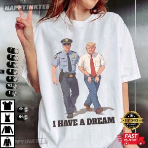 Funny Anti Trump I Have A Dream Political T Shirt (2)