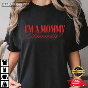 I'm A Mommy Mamacita Gift For Mom Pregnancy Reveal T Shirt (3)