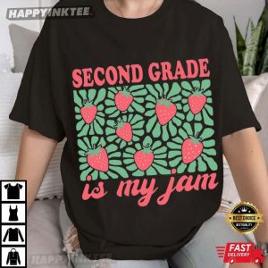 Second Grade Is My Jam 2nd Grade Teacher T-Shirt