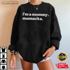 I'm A Mommy Mamacita Love Island Funny Huda Quote T Shirt (3)