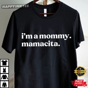 I'm A Mommy Mamacita Love Island Funny Huda Quote T Shirt (4)
