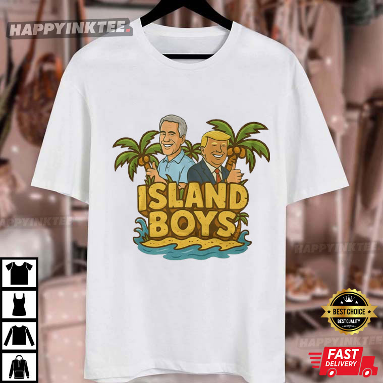 Island Boys Trump Epstein T-Shirt Island Boys Trump Epstein T-Shirt