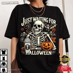 Just Waiting For Halloween Funny Skeleton T-Shirt