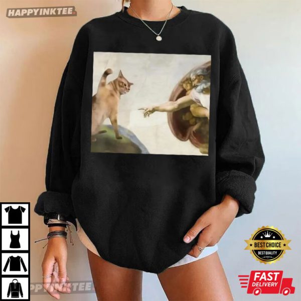 Funny Cat Meme God Creation Of Adam Michelangelo Art T-Shirt