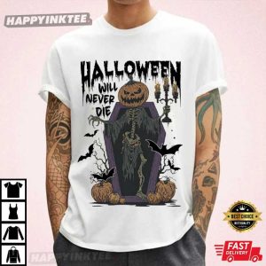 Halloween Will Never Die Spooky Pumpkin T Shirt (4)